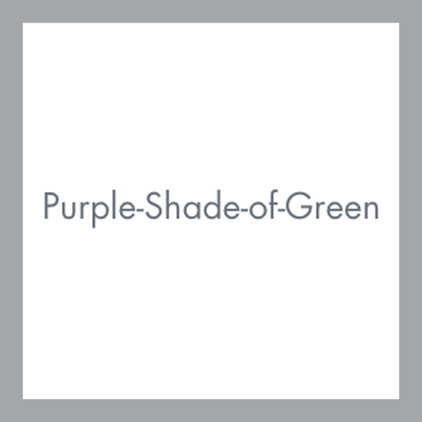 purpleshadeofgreen_1000sqanborder.png